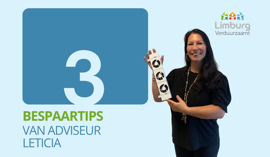 3 tips van adviseur Verduurzaming Vastgoed Leticia
