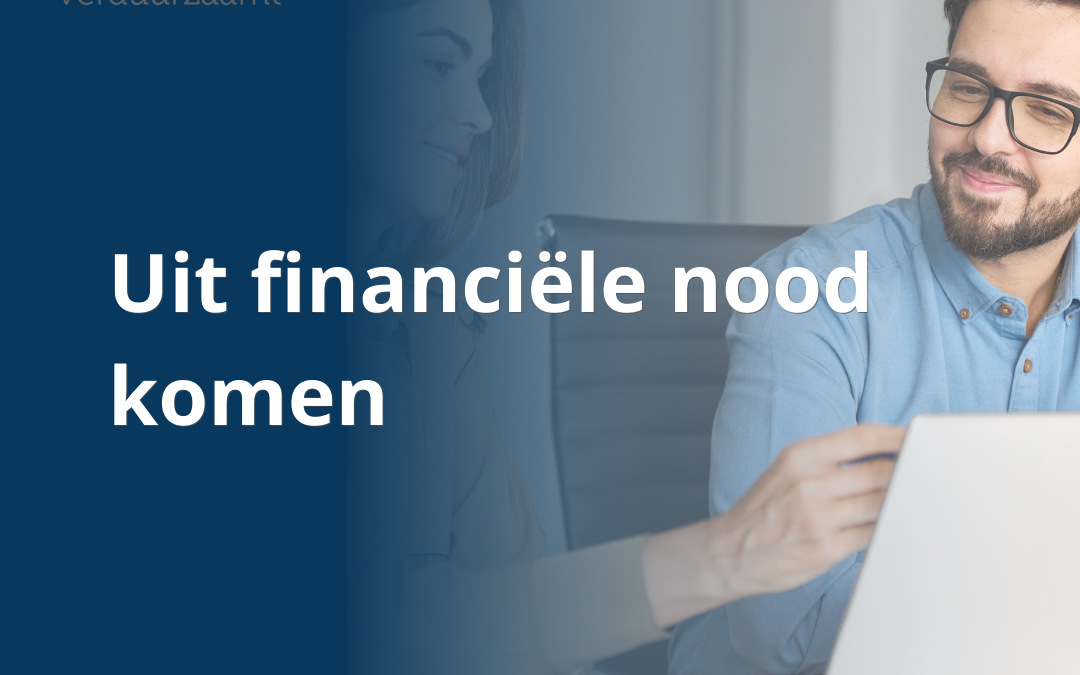 Beschermd: Uit financiële nood komen